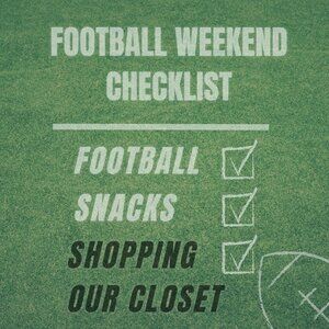 Football Weekend Checklist- Watch Football, Snacks, & SHOPPING